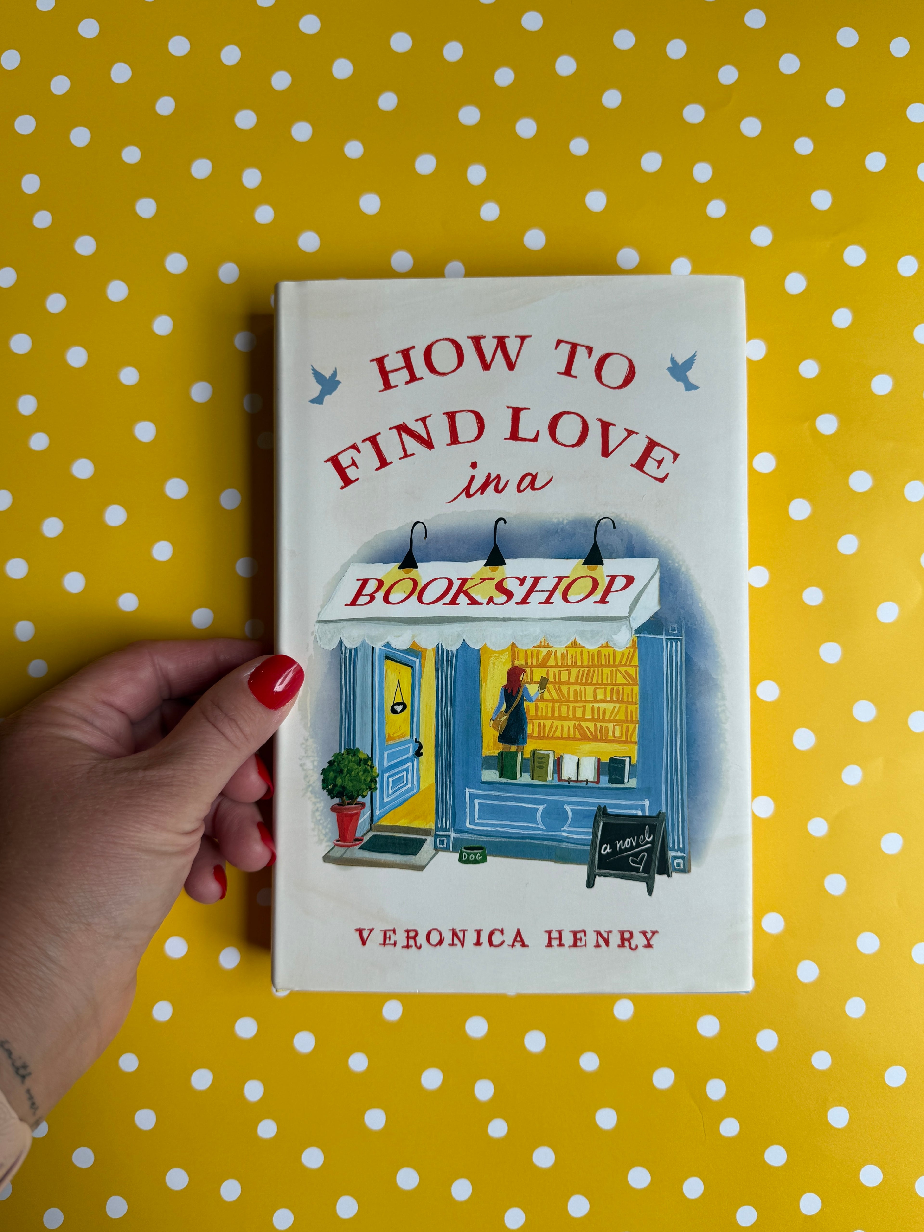 How To Find Love in a Bookshop - Veronica Henry